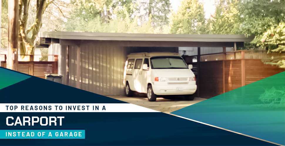 Top Reasons to Invest in a Carport Instead of a Garage