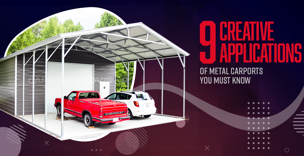 9 Creative Applications of Metal Carports You Must Know