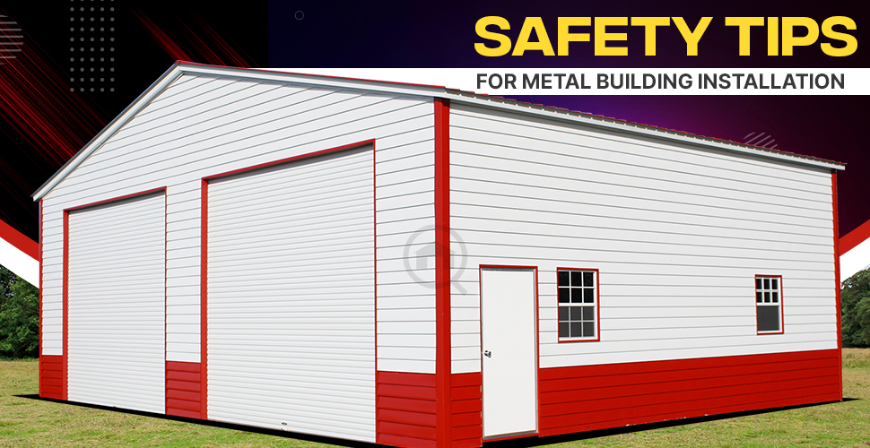 Safety Tips For Metal Building Installation
