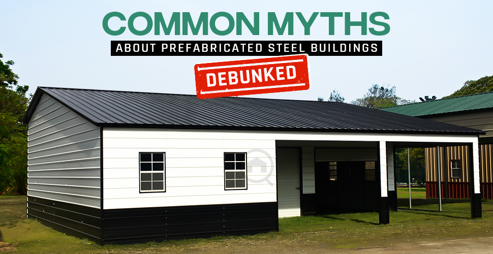 Common Myths About Prefabricated Steel Buildings Debunked