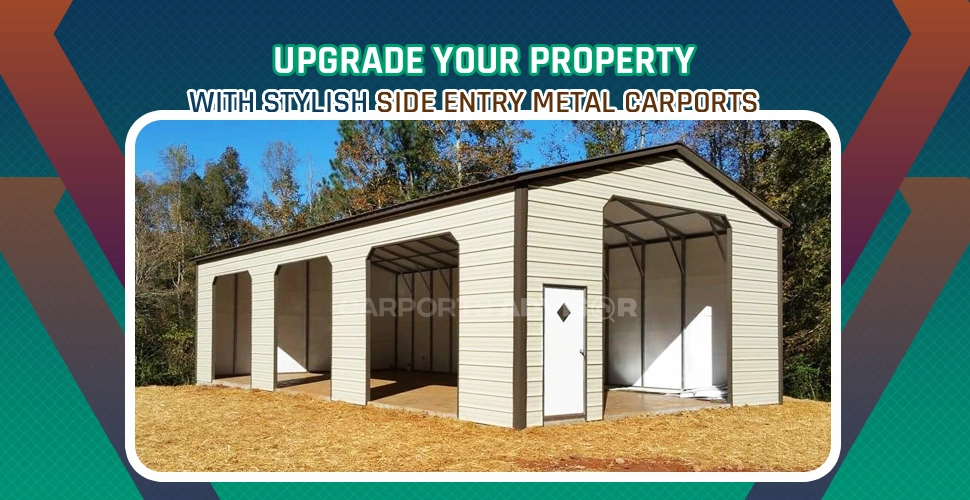 upgrade your property with stylish side entry metal carports