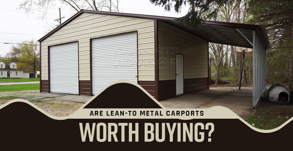 are lean to metal carports worth buying