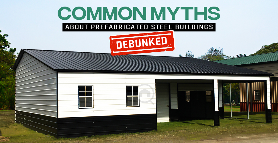 common myths about prefabricated steel building debunked