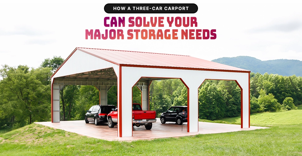 how a three car carport can solve your major storage needs