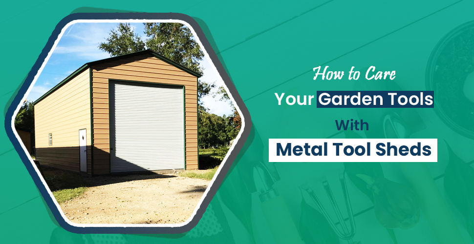 how to care your garden tools with metal tool sheds