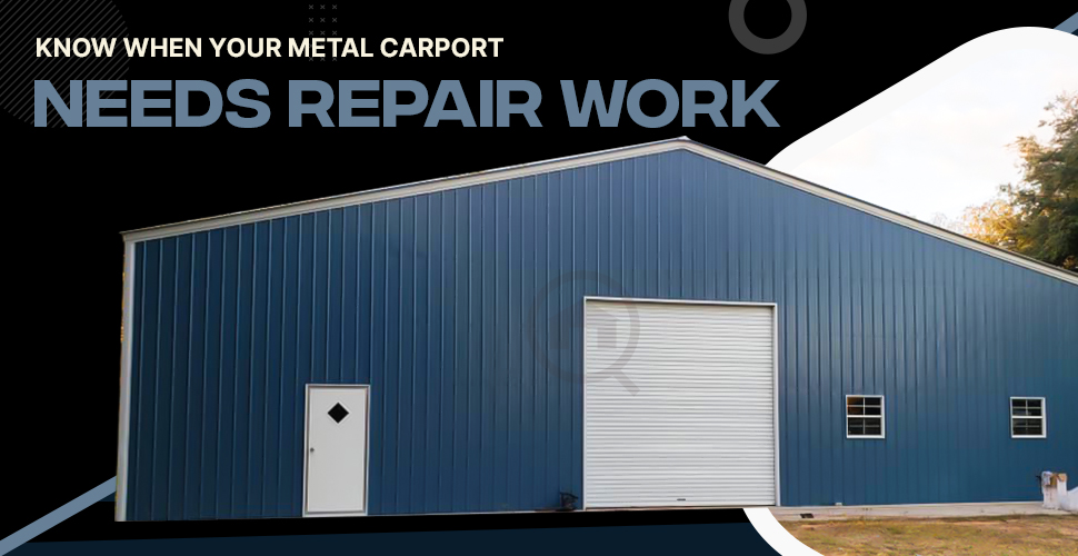 know when your metal carport needs repair work
