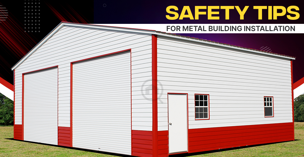 safety tips for metal building installation