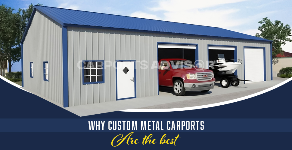 why custom metal carports are the best