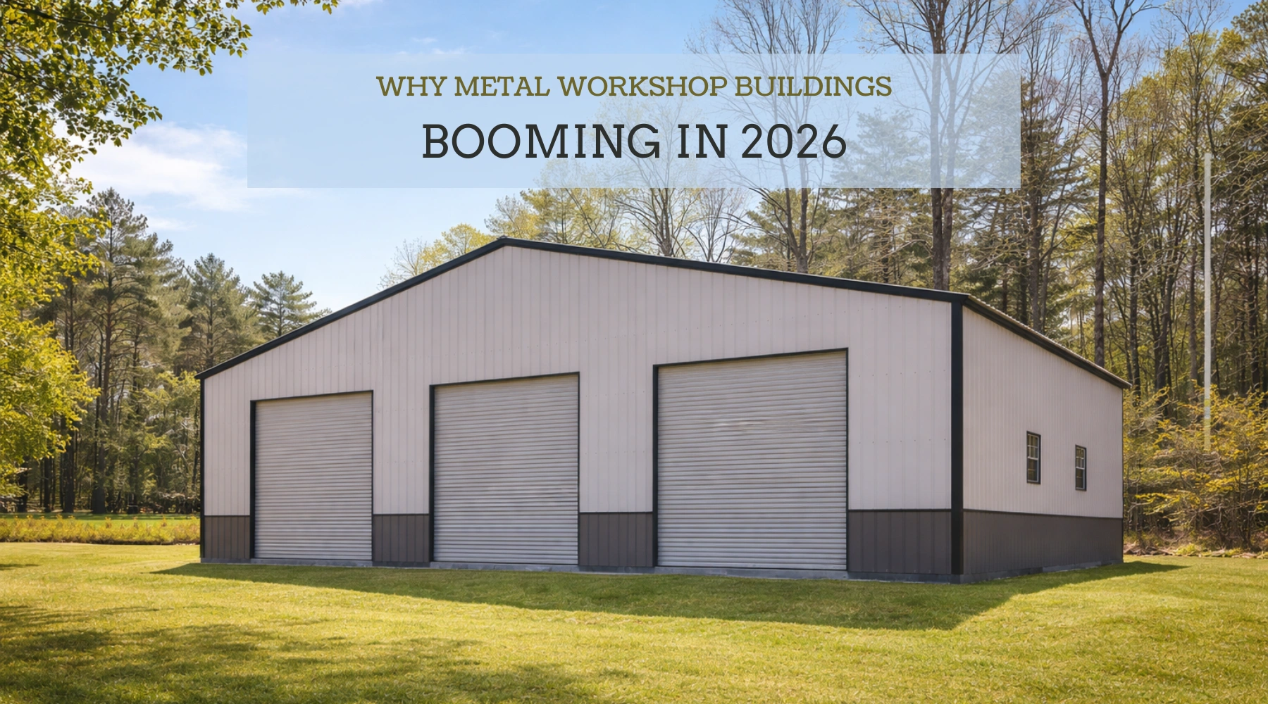 Why Metal Workshop Buildings Are Booming